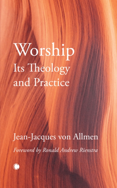 Worship, Its Theology and Practice, EPUB eBook