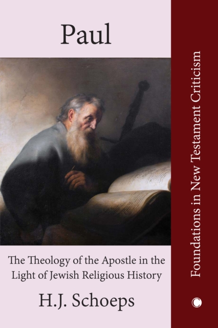 Paul : The Theology of the Apostle in the Light of Jewish Religious History, PDF eBook