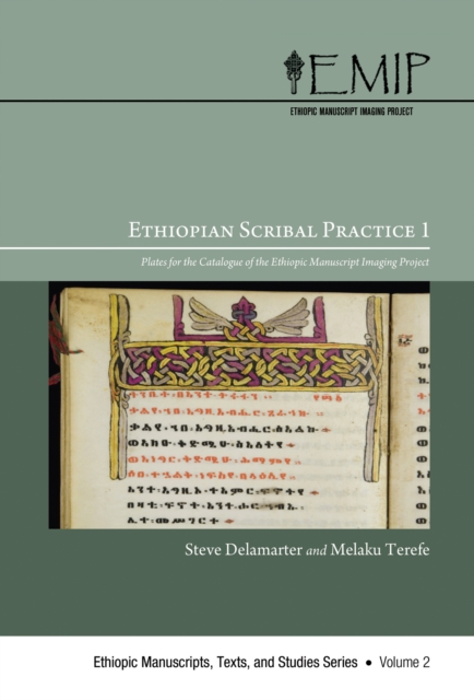 Ethiopian Scribal Practice 1 : Plates for the Catalogue of the Ethiopic Manuscript Imaging Project, PDF eBook