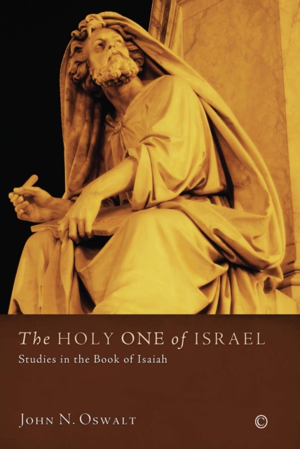 The Holy One of Israel : Studies in the Book of Isaiah, PDF eBook