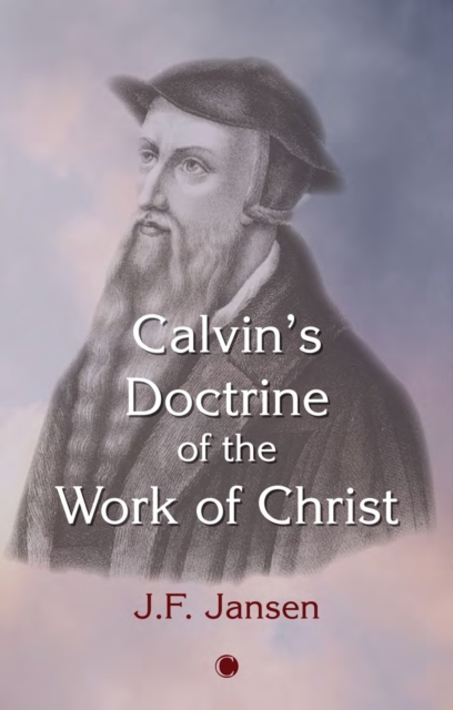 Calvin's Doctrine of the Work of Christ, EPUB eBook