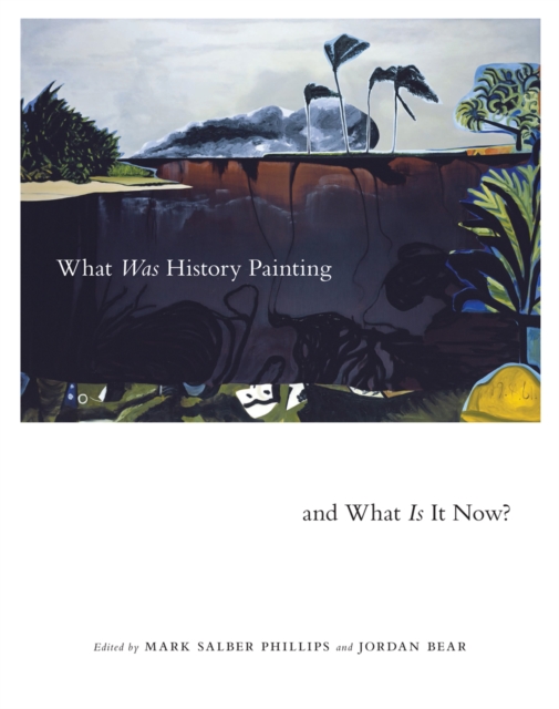 What Was History Painting and What Is It Now?, PDF eBook
