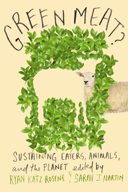Green Meat? : Sustaining Eaters Animals and the Planet, PDF eBook
