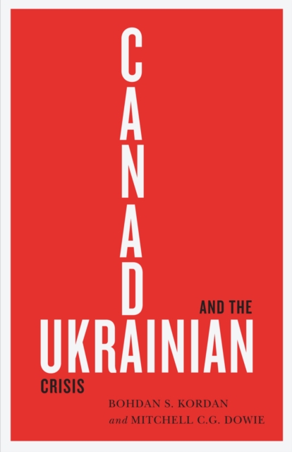 Canada and the Ukrainian Crisis, EPUB eBook