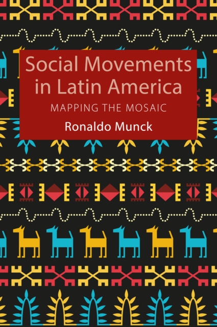 Social Movements in Latin America : Mapping the Mosaic, EPUB eBook