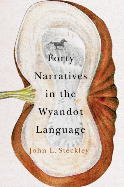 Forty Narratives in the Wyandot Language, PDF eBook