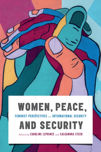 Women, Peace, and Security : Feminist Perspectives on International Security, Paperback / softback Book