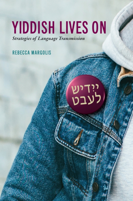 Yiddish Lives On : Strategies of Language Transmission, PDF eBook