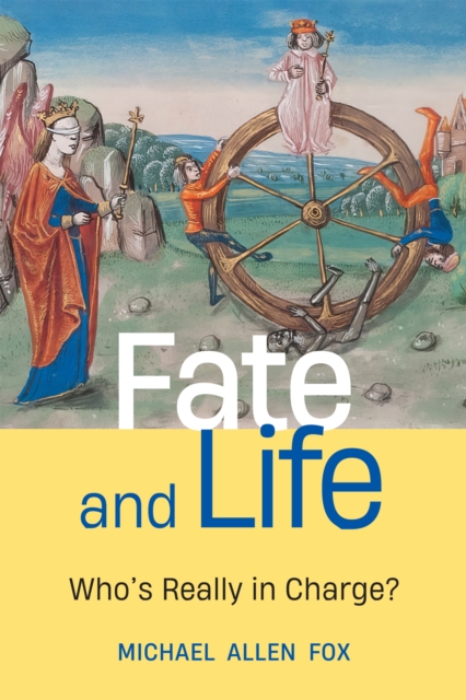 Fate and Life : Who's Really in Charge?, EPUB eBook