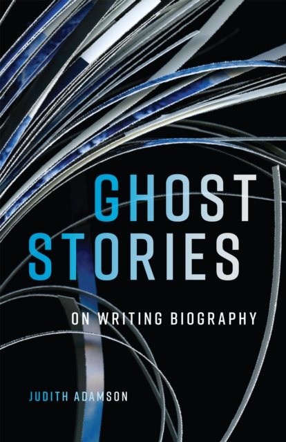 Ghost Stories : On Writing Biography, EPUB eBook