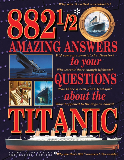 882-1/2 Amazing Answers to Your Questions About the Titanic, Hardback Book