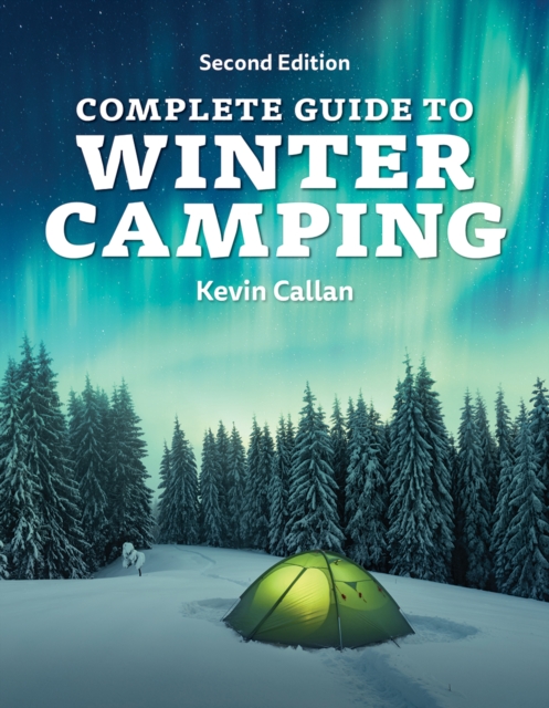 Complete Guide to Winter Camping, Paperback / softback Book