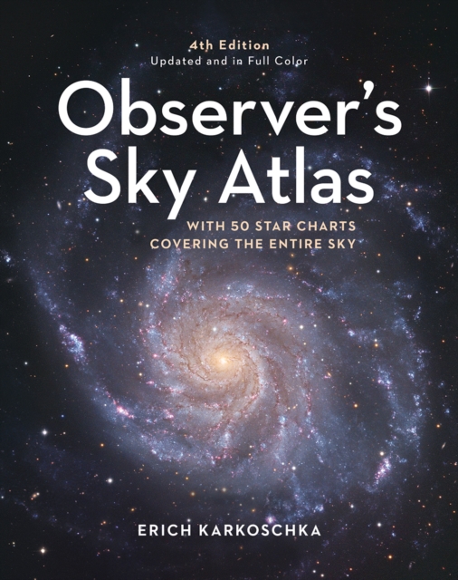 Observer's Sky Atlas : With 50 Star Charts Covering the Entire Sky, Hardback Book