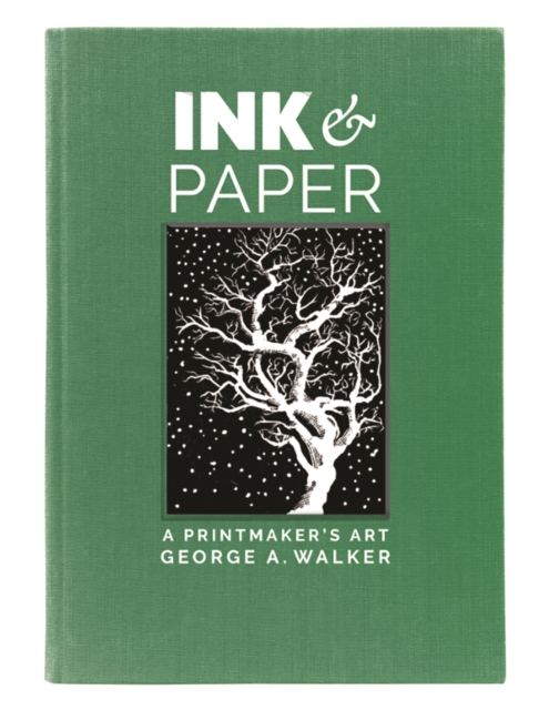 Ink & Paper : A Printmaker's Art, Hardback Book