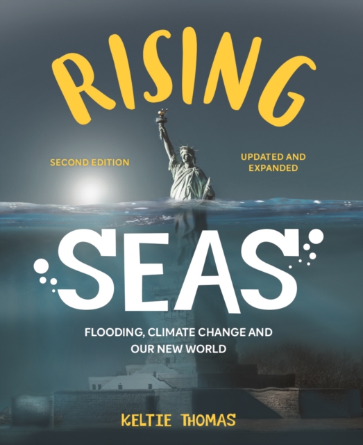 Rising Seas : Flooding, Climate Change and Our New World, Paperback / softback Book