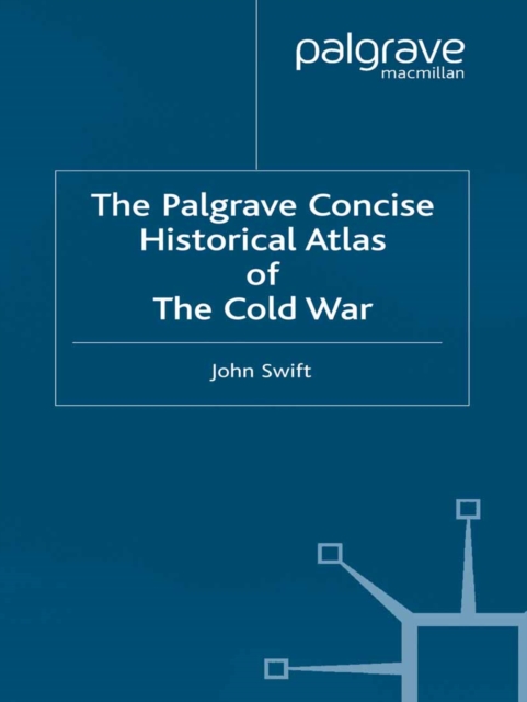 The Palgrave Concise Historical Atlas of the Cold War, PDF eBook