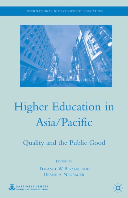 Higher Education in Asia/Pacific : Quality and the Public Good, PDF eBook