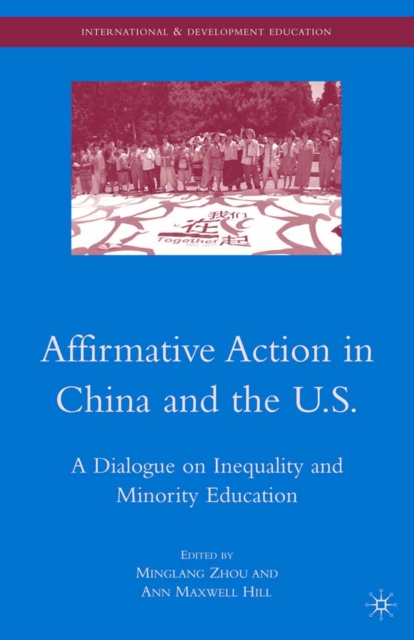 Affirmative Action in China and the U.S. : A Dialogue on Inequality and Minority Education, PDF eBook
