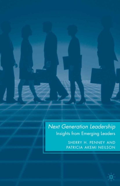 Next Generation Leadership : Insights from Emerging Leaders, PDF eBook
