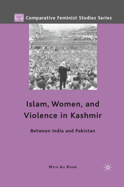 Islam, Women, and Violence in Kashmir : Between India and Pakistan, PDF eBook