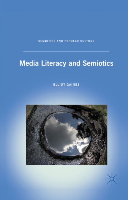 Media Literacy and Semiotics, PDF eBook