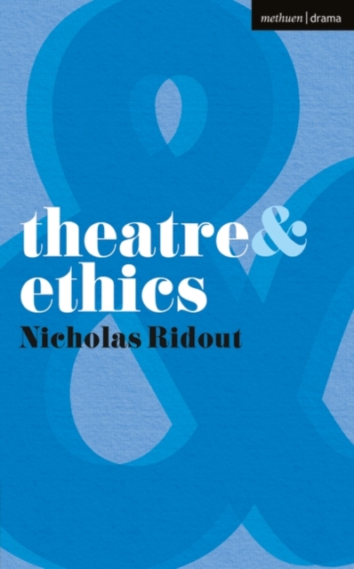 Theatre and Ethics, Paperback / softback Book
