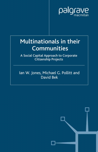 Multinationals in their Communities : A Social Capital Approach to Corporate Citizenship Projects, PDF eBook