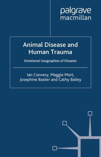 Animal Disease and Human Trauma : Emotional Geographies of Disaster, PDF eBook