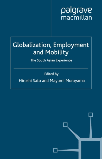 Globalisation, Employment and Mobility : The South Asian Experience, PDF eBook