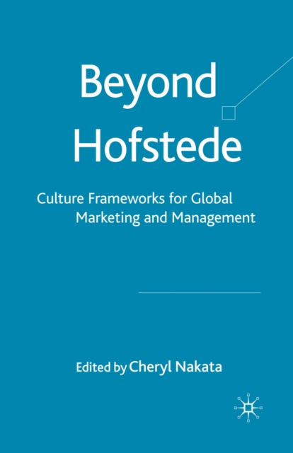 Beyond Hofstede : Culture Frameworks for Global Marketing and Management, PDF eBook