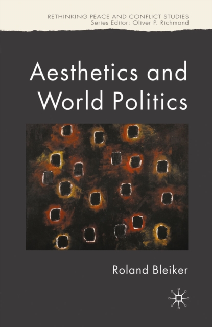 Aesthetics and World Politics, PDF eBook
