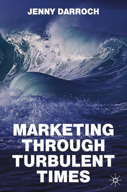 Marketing Through Turbulent Times, PDF eBook