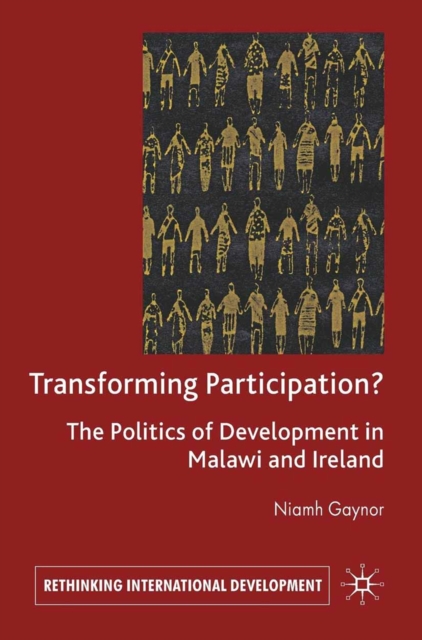 Transforming Participation? : The Politics of Development in Malawi and Ireland, PDF eBook