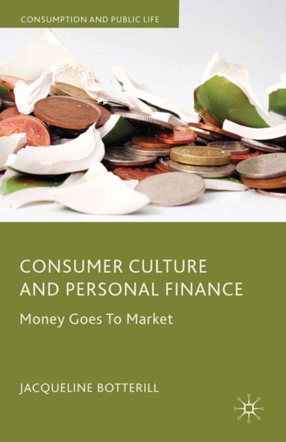 Consumer Culture and Personal Finance : Money Goes to Market, PDF eBook