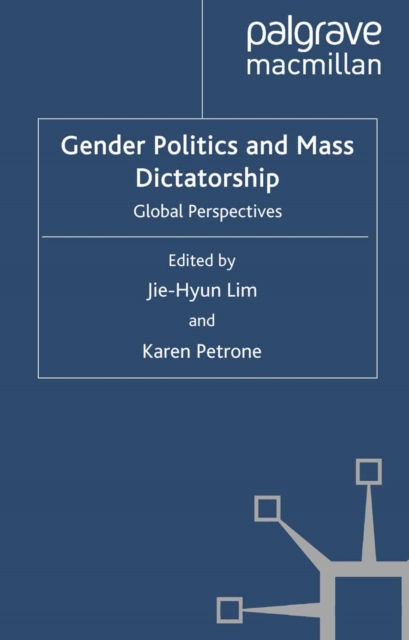 Gender Politics and Mass Dictatorship : Global Perspectives, PDF eBook