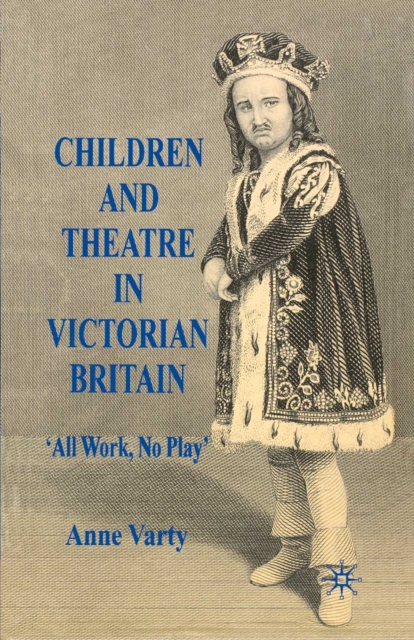 Children and Theatre in Victorian Britain, PDF eBook