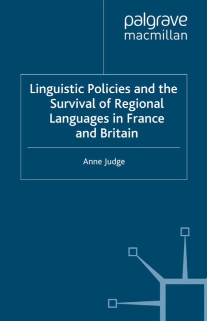 Linguistic Policies and the Survival of Regional Languages in France and Britain, PDF eBook