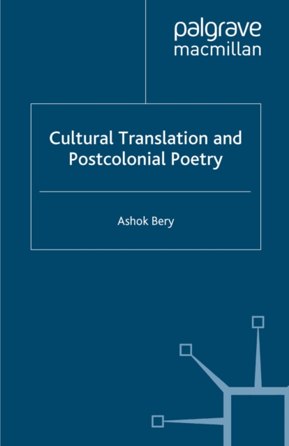 Cultural Translation and Postcolonial Poetry, PDF eBook