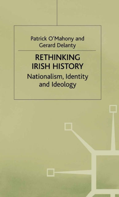 Rethinking Irish History : Nationalism, Identity and Ideology, PDF eBook