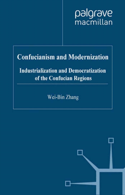 Confucianism and Modernisation : Industrialization and Democratization in East Asia, PDF eBook