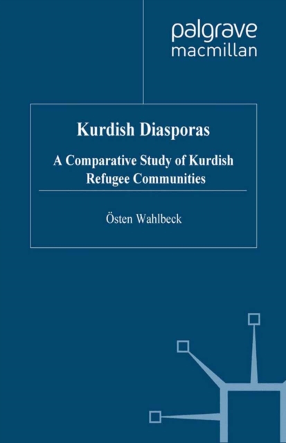 Kurdish Diasporas : A Comparative Study of Kurdish Refugee Communities, PDF eBook