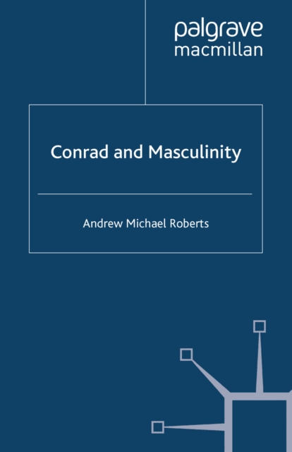 Conrad and Masculinity, PDF eBook