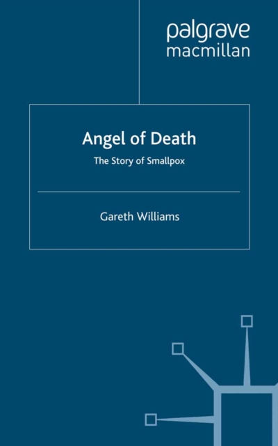 Angel of Death : The Story of Smallpox, PDF eBook