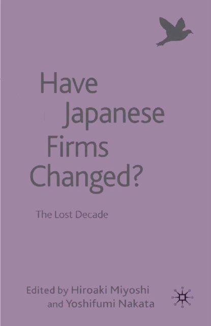 Have Japanese Firms Changed? : The Lost Decade, PDF eBook