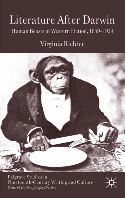 Literature After Darwin : Human Beasts in Western Fiction 1859-1939, PDF eBook