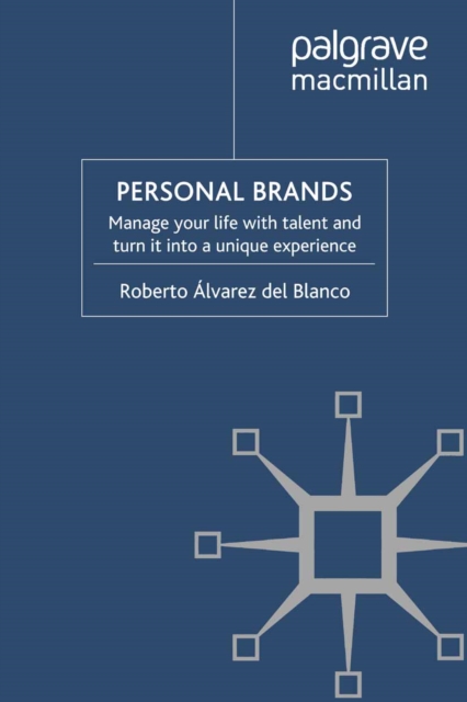 Personal Brands : Manage Your Life with Talent and Turn it into a Unique Experience, PDF eBook
