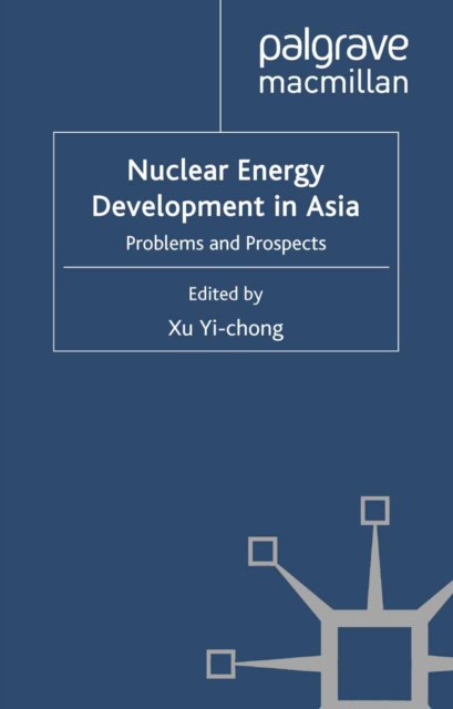 Nuclear Energy Development in Asia : Problems and Prospects, PDF eBook