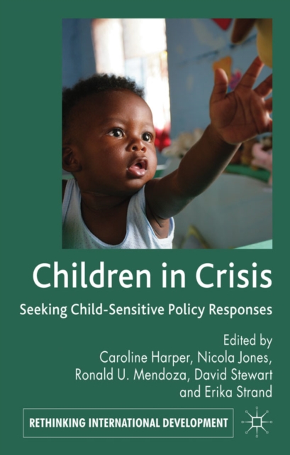 Children in Crisis : Seeking Child-Sensitive Policy Responses, Hardback Book