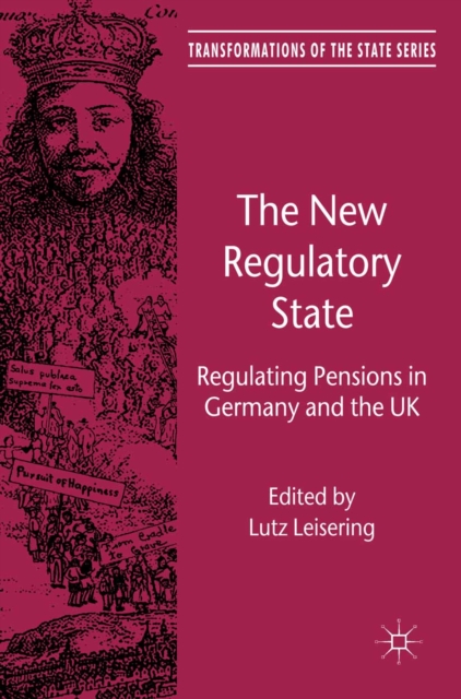 The New Regulatory State : Regulating Pensions in Germany and the UK, PDF eBook