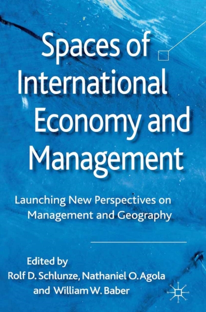Spaces of International Economy and Management : Launching New Perspectives on Management and Geography, PDF eBook